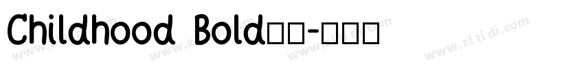 Childhood Bold字体字体转换